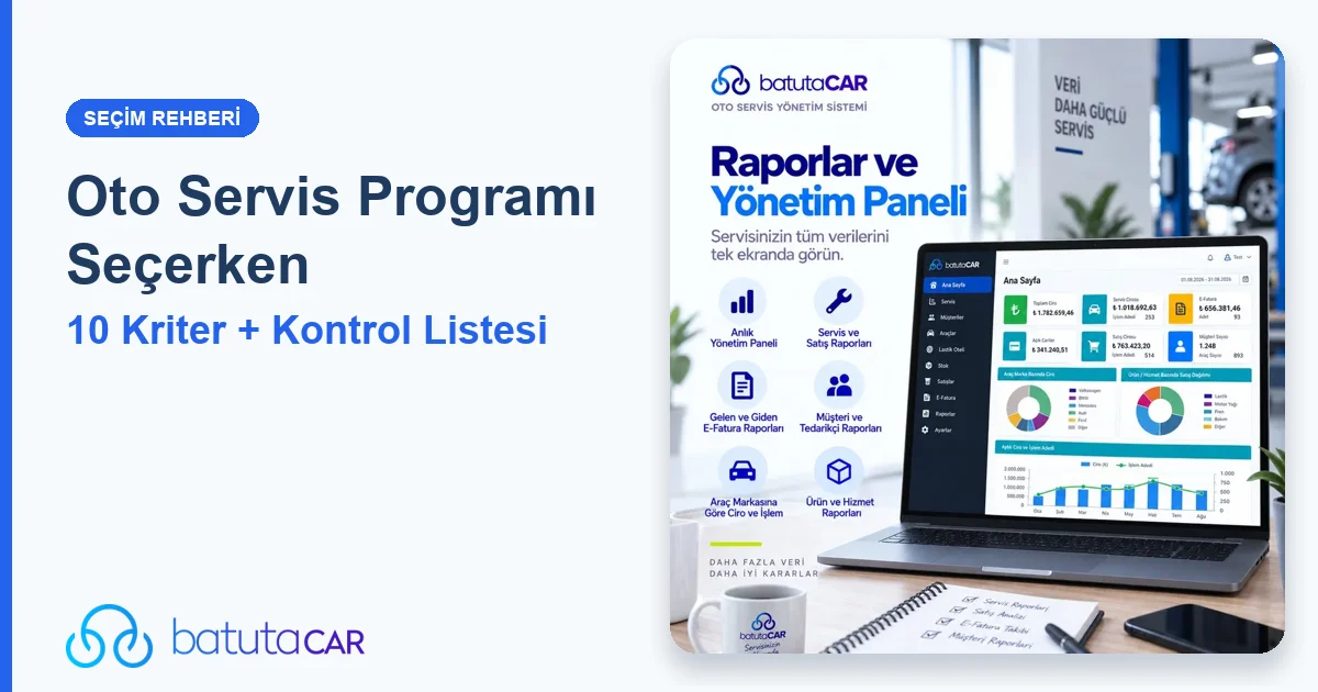 Oto servis programı seçerken dikkat edilmesi gereken 10 kriter